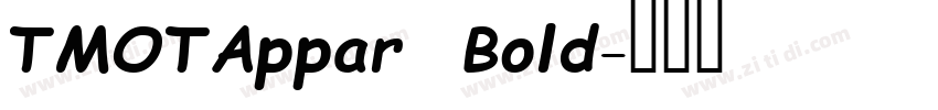 TMOTAppar Bold字体转换